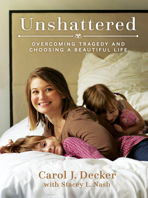 Title details for Unshattered by Carol J. Decker - Available
